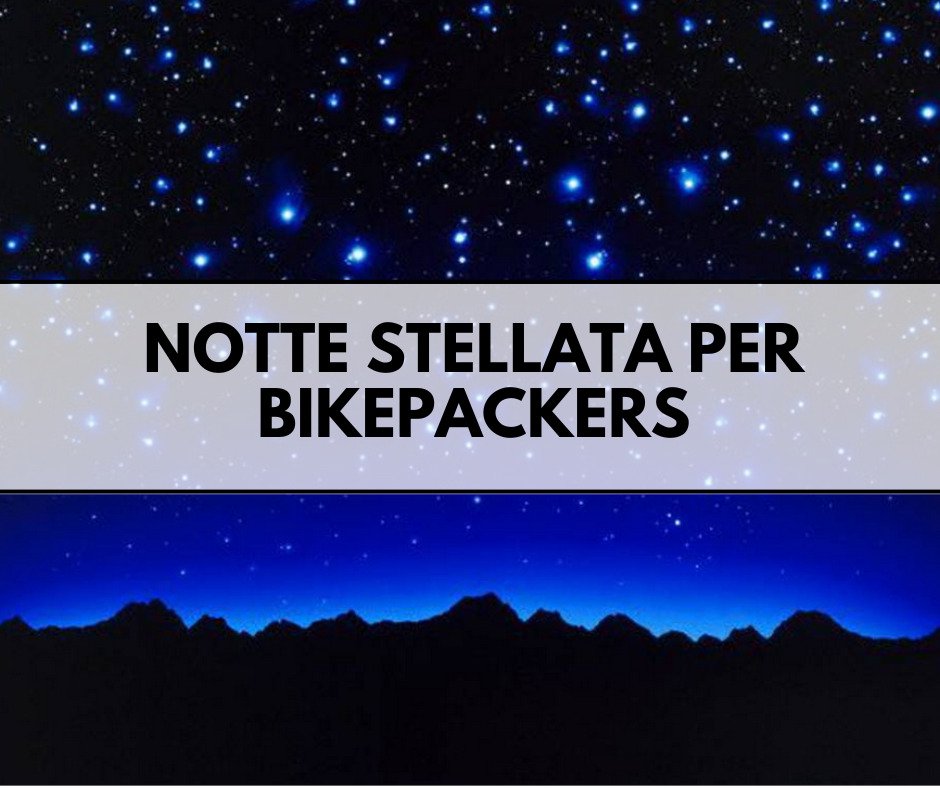 Notte stellata per bikepackers
